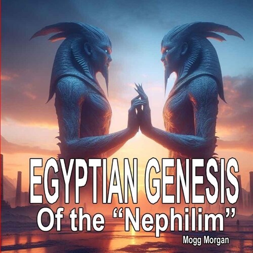 Egyptian Genesis of the Nephilim (Paperback)