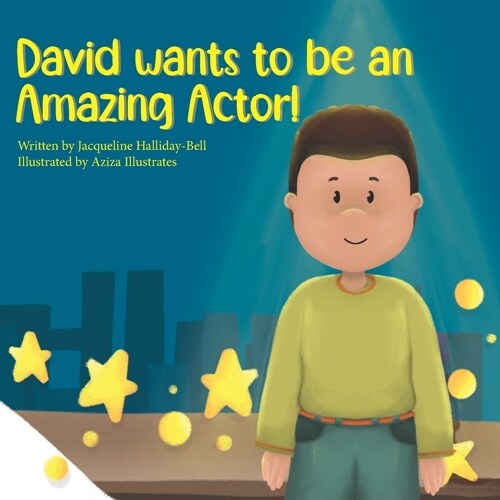 David wants to be an Amazing Actor! (Paperback)