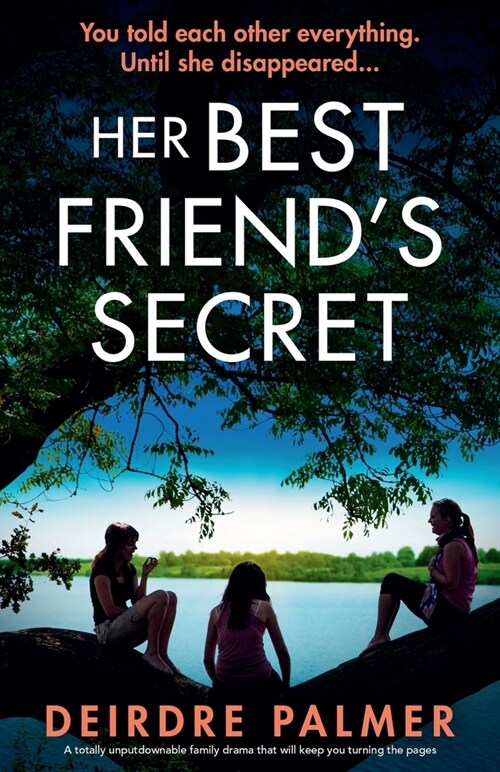 Her Best Friends Secret: A totally unputdownable family drama that will keep you turning the pages (Paperback)