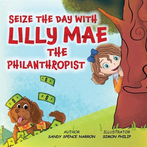 Seize the Day with Lilly Mae the Philanthropist (Paperback)