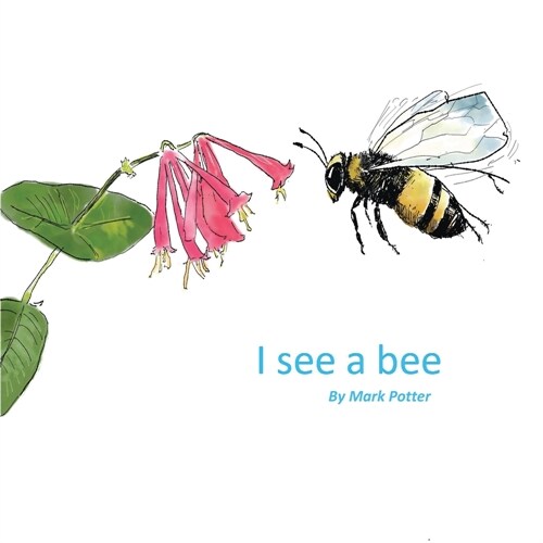 I See A Bee (Paperback)