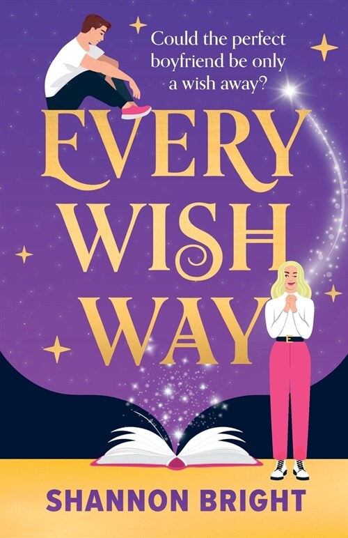 Every Wish Way: A totally spellbinding and hilarious magical romantic comedy (Paperback)