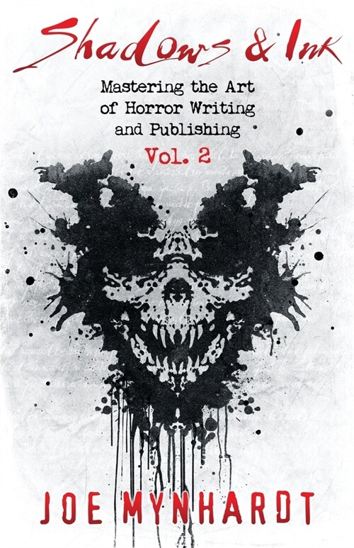 Shadows & Ink Vol.2: Mastering the Art of Horror Writing and Publishing (Paperback)