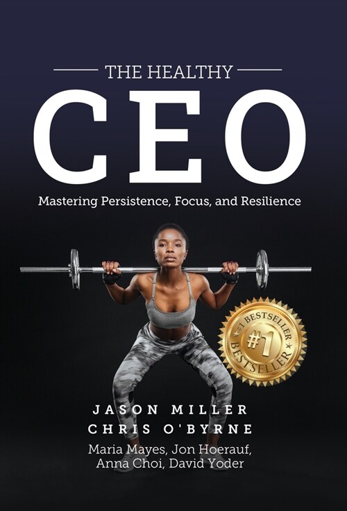 The Healthy CEO: Embracing Physical, Emotional, and Mental Well-Being (Hardcover)