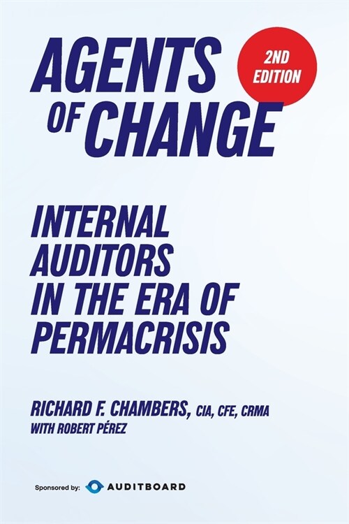 Agents of Change: Internal Auditors in the Era of Permacrisis (Paperback)