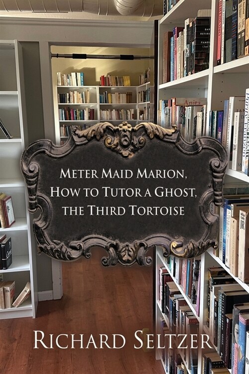 Meter Maid Marion, How to Tutor a Ghost, The Third Tortoise (Paperback)