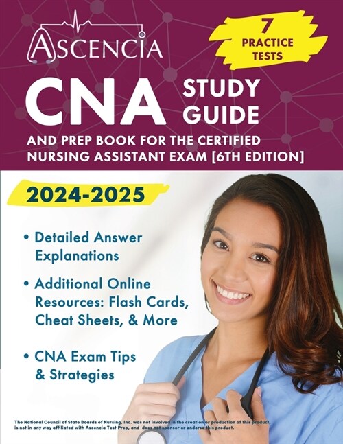 CNA Study Guide 2024-2025: 7 Practice Tests and Prep Book for the Certified Nursing Assistant Exam [6th Edition] (Paperback)