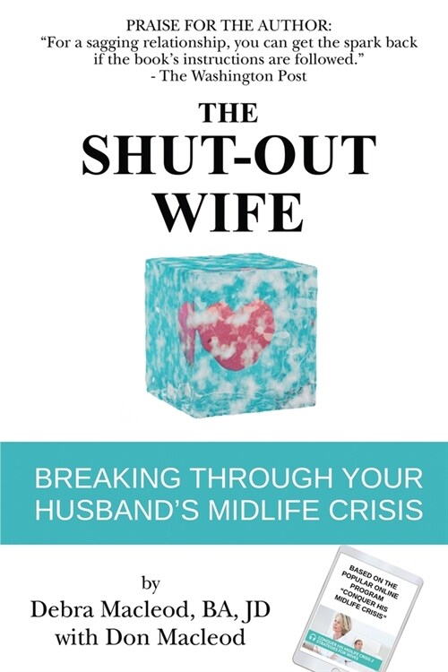 The Shut-Out Wife: Breaking Through Your Husbands Midlife Crisis (Paperback, 2)