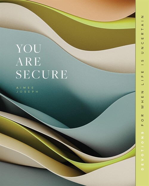 You Are Secure: Devotions for When Life Is Uncertain (Paperback)