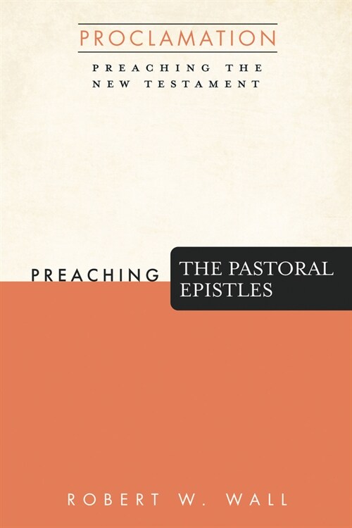 Preaching the Pastoral Epistles (Paperback)