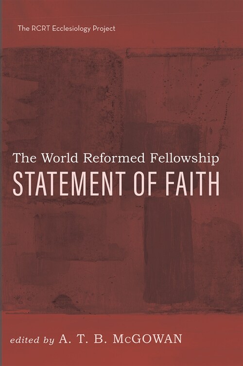 The World Reformed Fellowship Statement of Faith (Paperback)