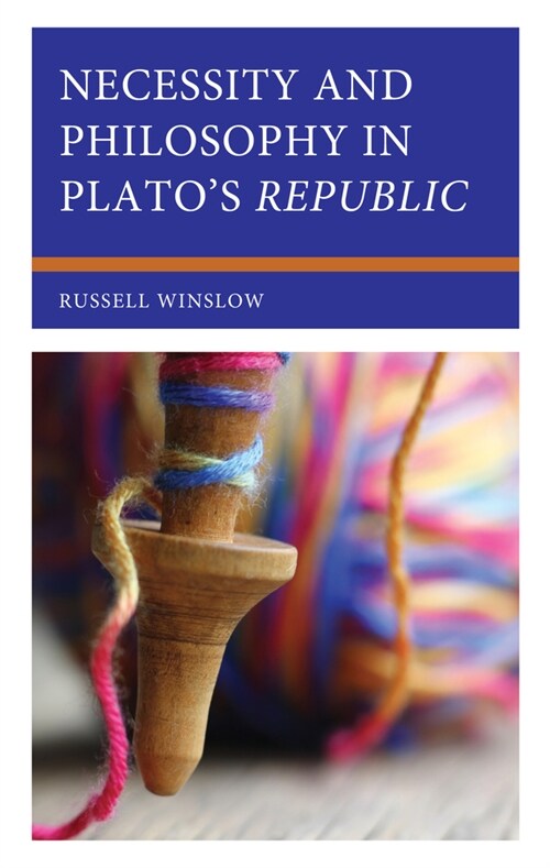 Necessity and Philosophy in Platos Republic (Hardcover)