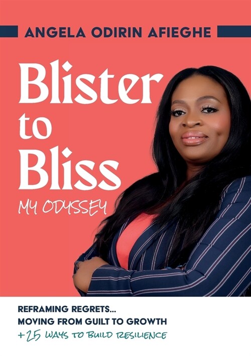 Blister to Bliss My Odyssey (Paperback)