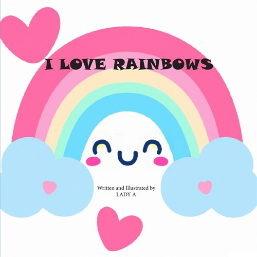 I Love Rainbows (Paperback)