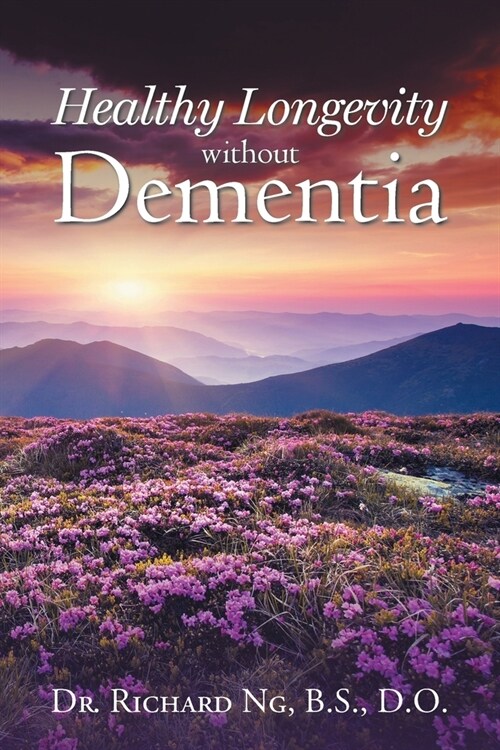 Healthy Longevity without Dementia (Paperback)