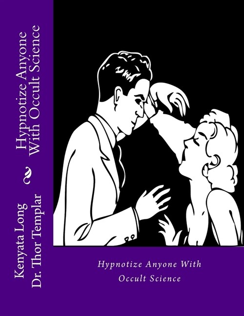 Hypnotize Anyone With Occult Science (Paperback)