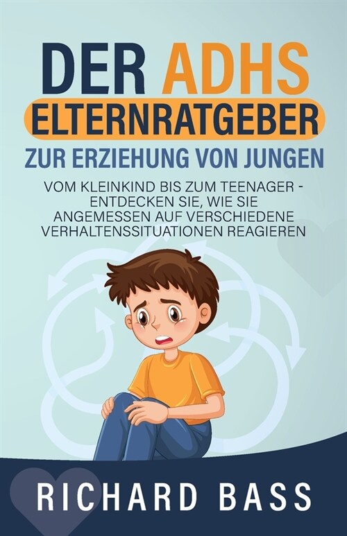 Der ADHS Elternratgeber Zur Erziehung von Jungen (Paperback)