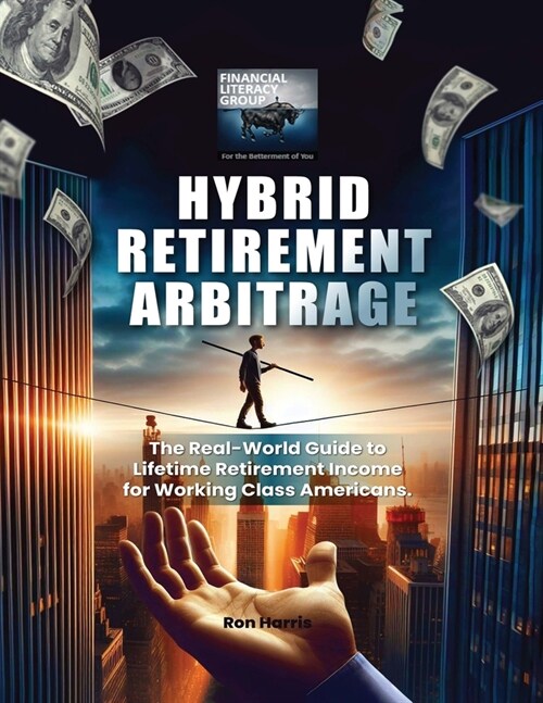 Hybrid Retirement Arbitrage (Paperback)