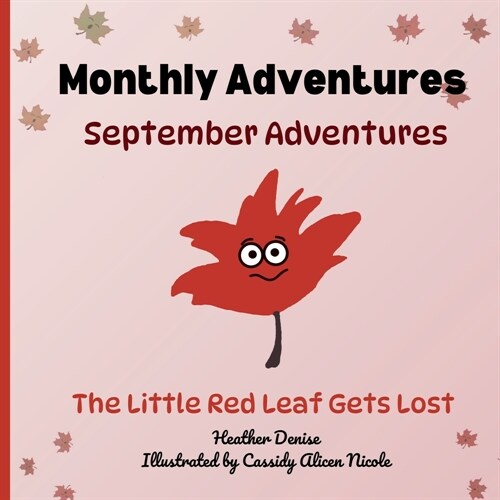 September Adventures: The Little Red Leaf Gets Lost (Paperback)