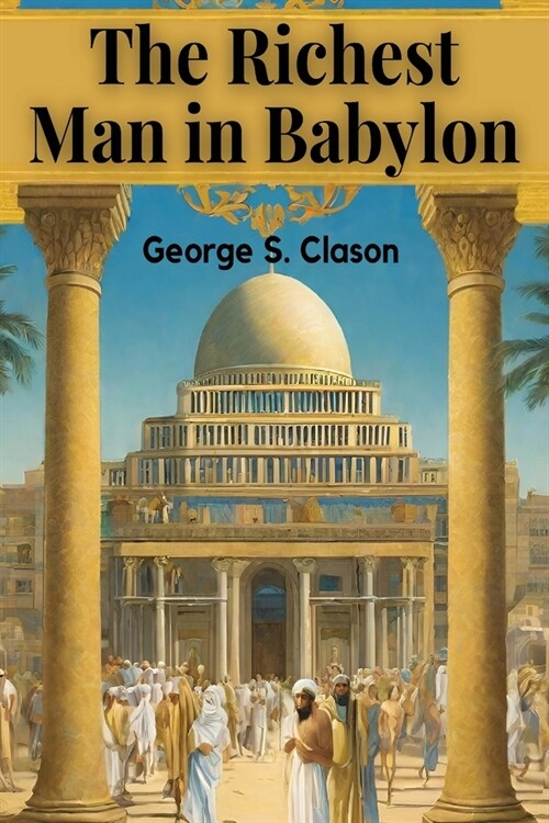 The Richest Man in Babylon (Paperback)