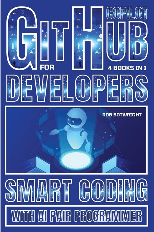 Github Copilot For Developers: Smart Coding With AI Pair Programmer (Paperback)