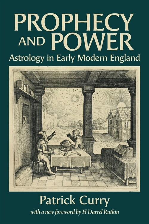 Prophecy and Power: Astrology in Early Modern England (Paperback, 2)