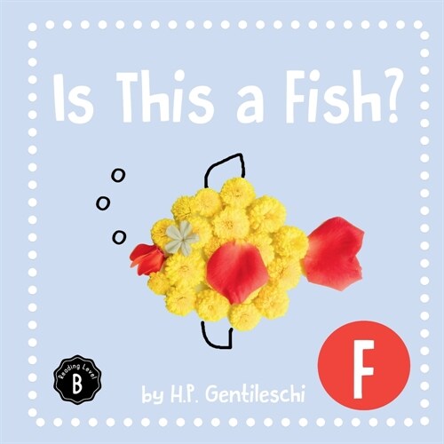 Is This A Fish?: The Letter F Book (Paperback)