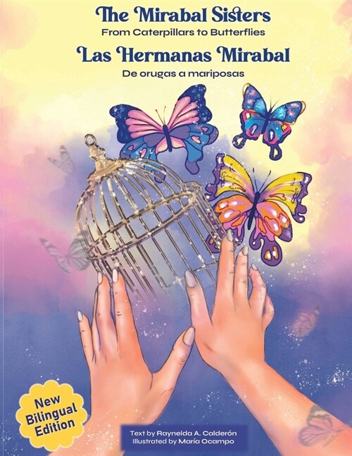 The Mirabal Sisters: From Caterpillars to Butterflies (Paperback, 2, Bilingual)