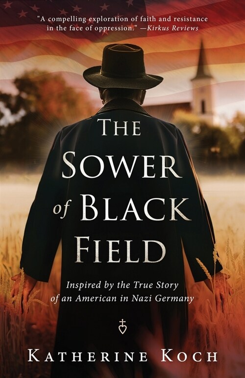 The Sower of Black Field: Inspired by the True Story of an American in Nazi Germany (Paperback)