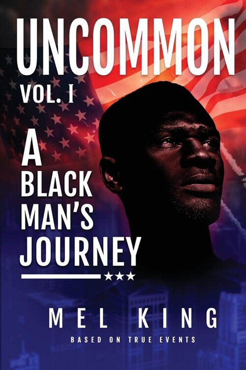 Uncommon: A Black Mans Journey (Paperback)