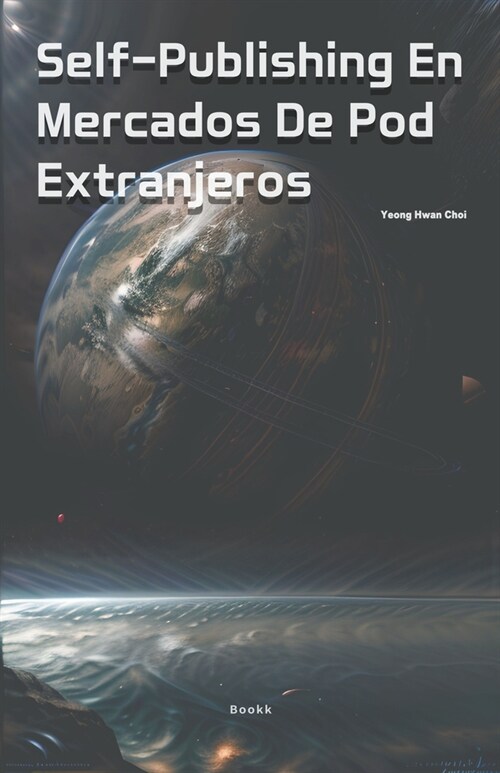 Self-Publishing En Mercados De Pod Extranjeros (Paperback)