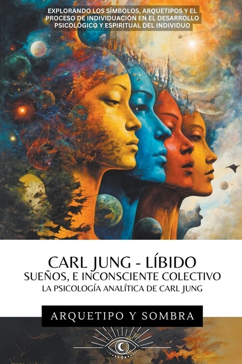 Carl Jung - Sue?s, L?ido, E Inconsciente Colectivo: La Psicolog? Anal?ica De Carl Jung (Paperback)