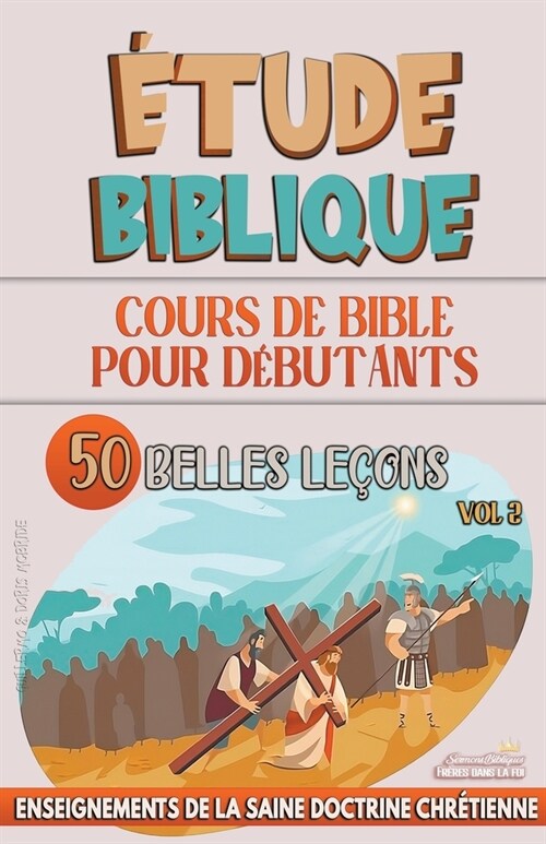 Cours de Bible pour D?utants: 50 Belles Le?ns (Paperback)