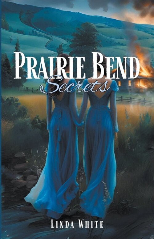 Prairie Bend Secrets (Paperback)