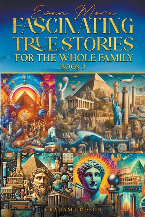 Even More Fascinating True Stories for the Whole Family (Book 3) (Paperback)