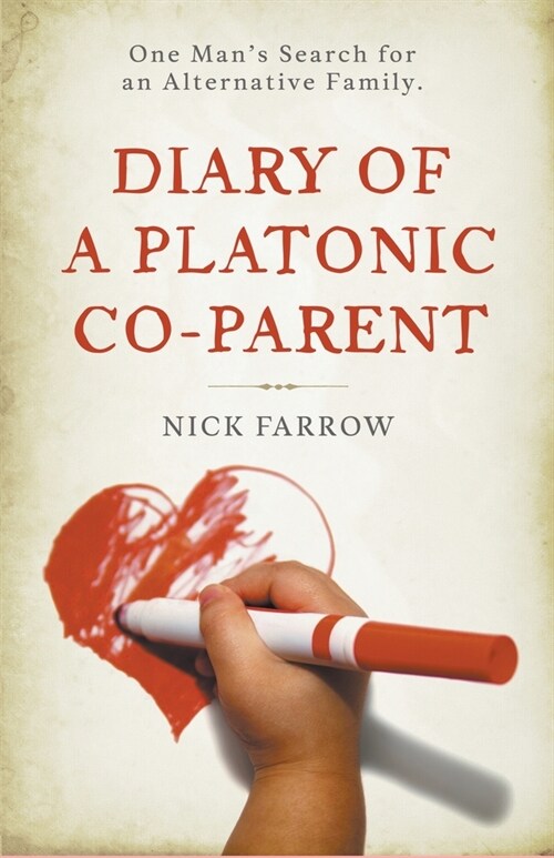 Diary of a Platonic Co-Parent (Paperback)