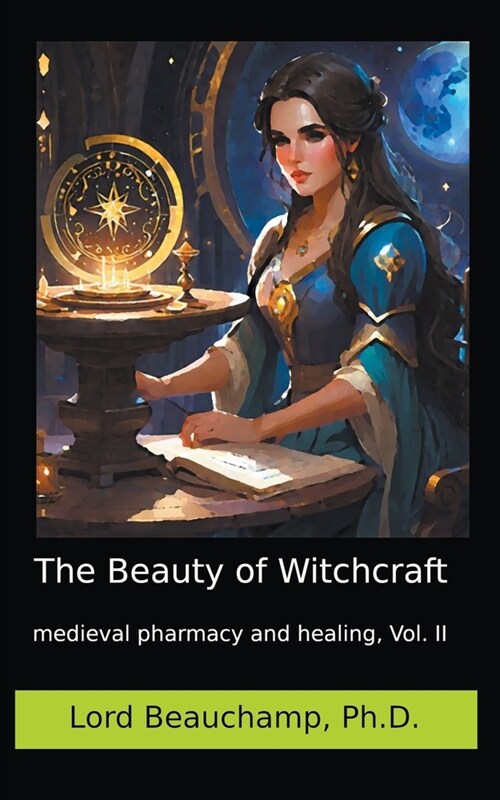 The Beauty of Witchcraft, Vol. II (Paperback)