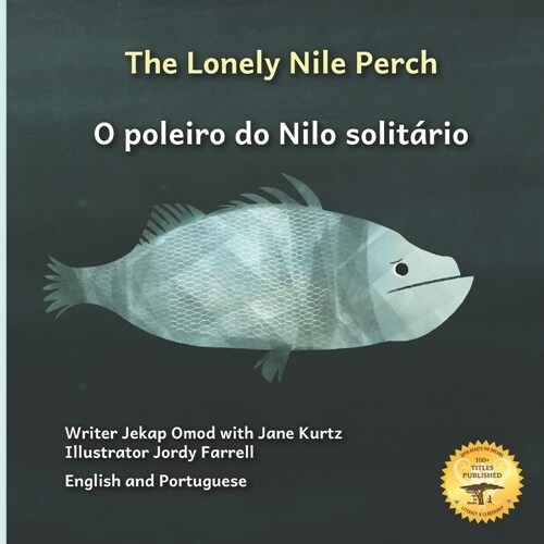 The Lonely Nile Perch: Dont Judge A Fish By Its Cover in English and Portuguese (Paperback)