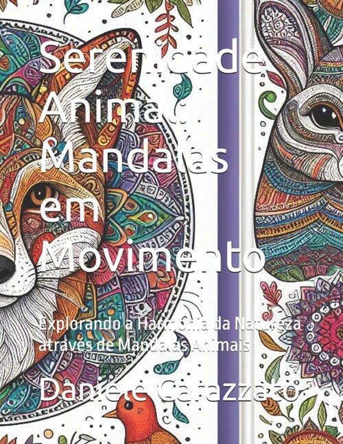Serenidade Animal: Mandalas em Movimento: Explorando a Harmonia da Natureza atrav? de Mandalas Animais (Paperback)