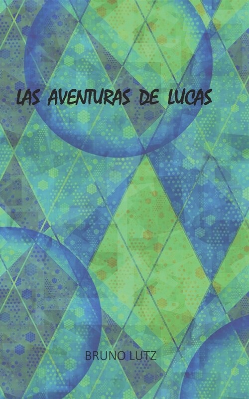 Las Aventuras de Lucas (Paperback)
