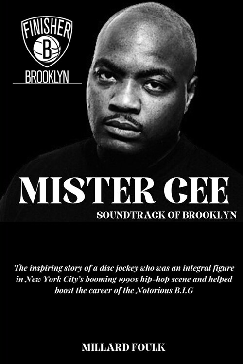 Mister Cee: SOUNDTRACK OF BROOKLYN: The inspiring story of a disc jockey who was an integral figure in New York Citys booming 199 (Paperback)