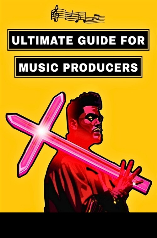 Ultimate Guide For Music Producers (NO BULLSH*T): Master YouTube & Type Beat Profits (Paperback)