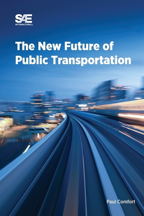 The New Future of Public Transportation (Paperback)