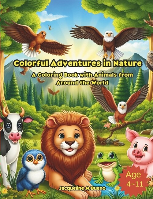 Colorful Adventures in Nature: A Coloring Book with Animals from Around the World (Paperback)