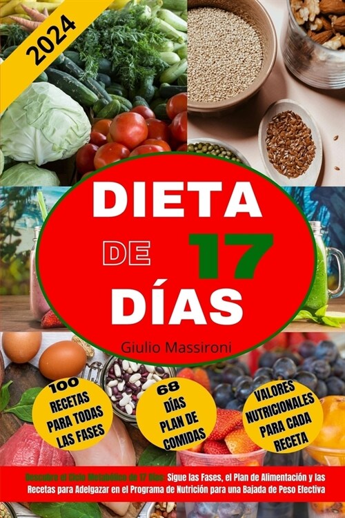 Dieta de 17 D?s: Descubre el Ciclo Metab?ico de 17 D?s: Sigue las Fases, el Plan de Alimentaci? y las Recetas para Adelgazar en el P (Paperback)