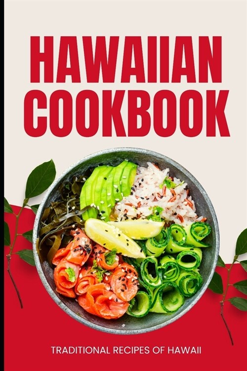 Hawaiian Cookbook: Traditional Recipes of Hawaii (Paperback)