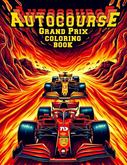 Autocourse Grand Prix Coloring Book: Honor the heroes of the track with pages that spotlight legendary drivers and their iconic machines. Color throug (Paperback)