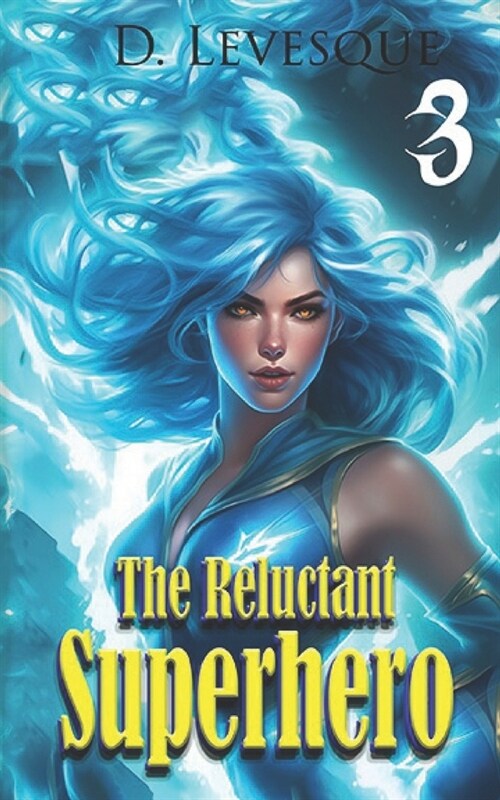 The Reluctant Superhero Book 3 (Paperback)