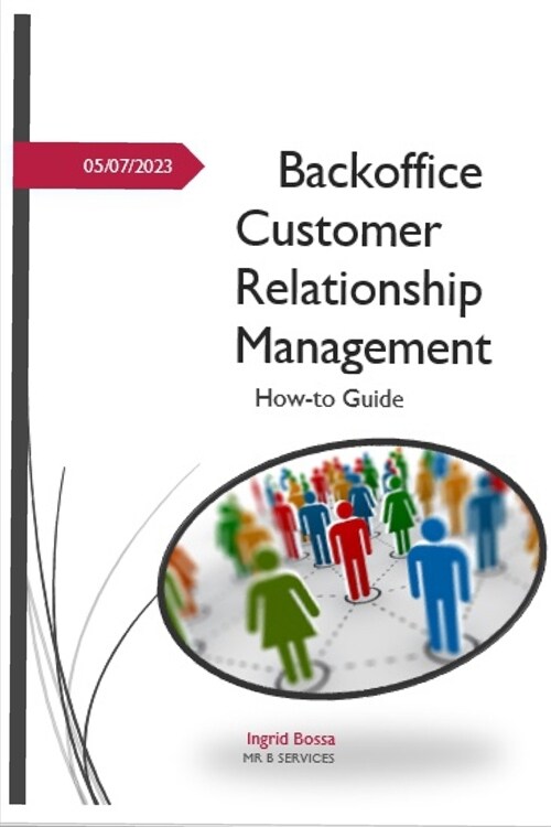 Backoffice Customer Relationship Managment: How-to Guide (Paperback)