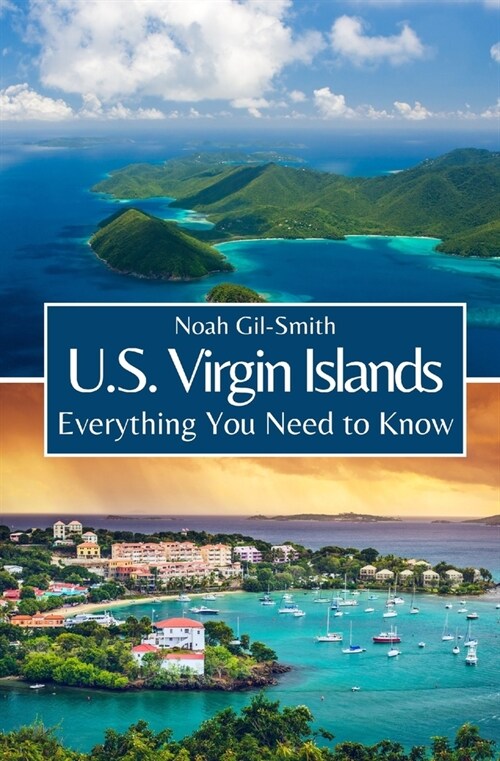 U.S. Virgin Islands: Everything You Need to Know (Paperback)